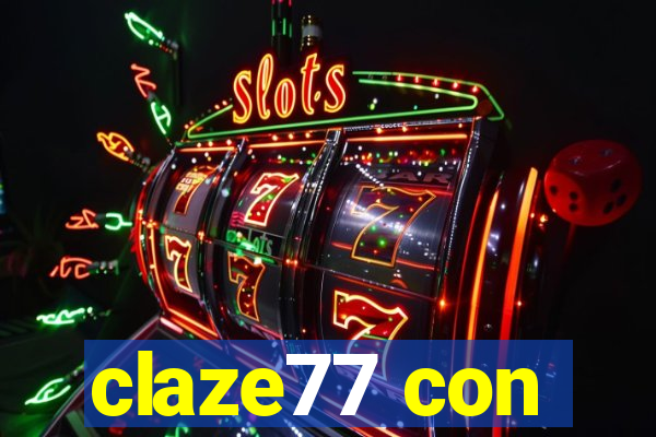 claze77 con